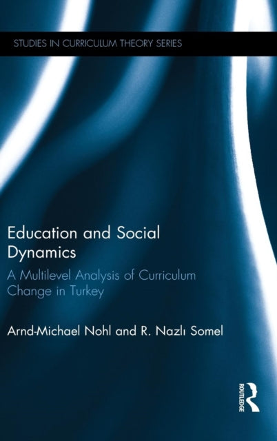 Book cover of: Education and Social Dynamics. By: Arnd-Michael Nohl