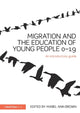 Book cover of: Migration and the Education of Young People 0-19. By: Mabel-Ann Brown