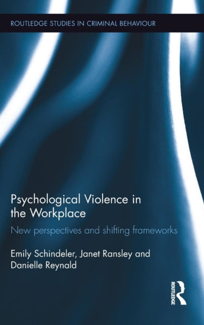 Book cover of: Psychological Violence in the Workplace. By: Emily Schindeler