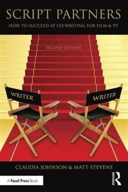 Book cover of: Script Partners: How to Succeed at Co-Writing for Film & TV. By: Matt Stevens