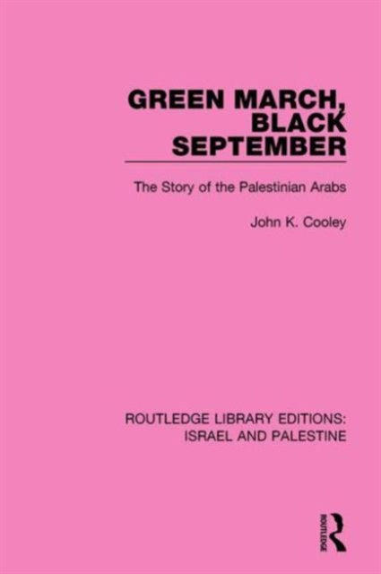 Book cover of: Green March, Black September. By: John K. Cooley