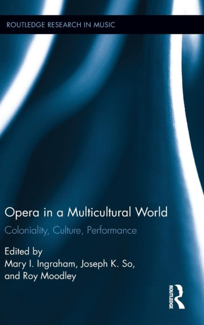 Book cover of: Opera in a Multicultural World. By: Mary Ingraham