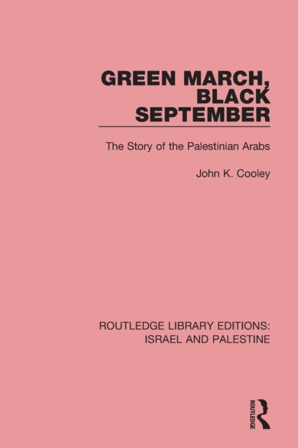 Book cover of: Green March, Black September. By: John K. Cooley