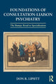 Book cover of: Foundations of Consultation-Liaison Psychiatry. By: Don R. Lipsitt