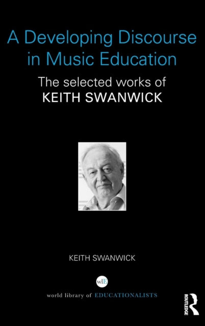 Book cover of: Developing Discourse in Music Education. By: Keith Swanwick