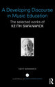 Book cover of: Developing Discourse in Music Education. By: Keith Swanwick