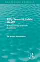 Book cover of: Fifty Years in Public Health (Routledge Revivals). By: Sir Arthur Newsholme