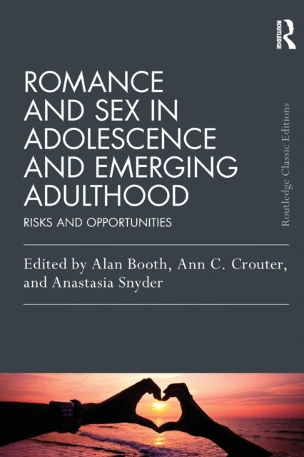 Book cover of: Romance and Sex in Adolescence and Emerging Adulthood. By: Alan Booth