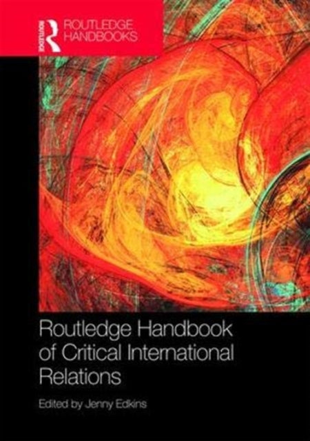 Book cover of: Routledge Handbook of Critical International Relations. By: Jenny Edkins