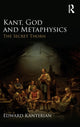 Book cover of: Kant, God and Metaphysics. By: Edward Kanterian
