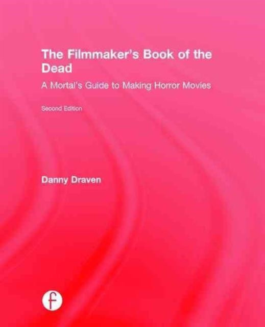 Book cover of: Filmmaker's Book of the Dead. By: Danny Draven