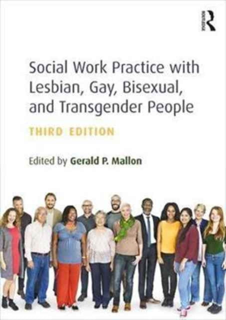 Book cover of: Social Work Practice with Lesbian, Gay, Bisexual, and Transgender People. By: Gerald P. Mallon