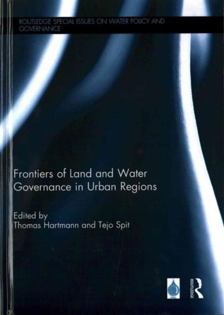 Book cover of: Frontiers of Land and Water Governance in Urban Areas. By: Thomas Hartmann