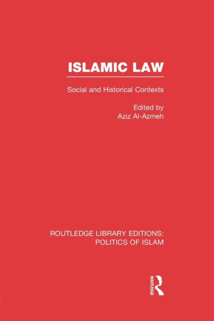 Book cover of: Islamic Law. By: Aziz Al-Azmeh