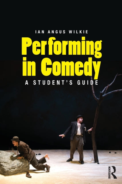 Book cover of: Performing in Comedy. By: Ian Wilkie