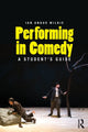 Book cover of: Performing in Comedy. By: Ian Wilkie