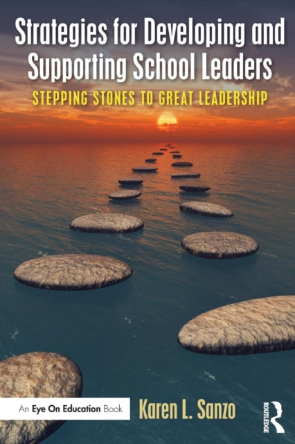 Book cover of: Strategies for Developing and Supporting School Leaders. By: Karen L. Sanzo