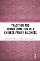 Book cover of: Tradition and Transformation in a Chinese Family Business. By: Heung-Wah Wong