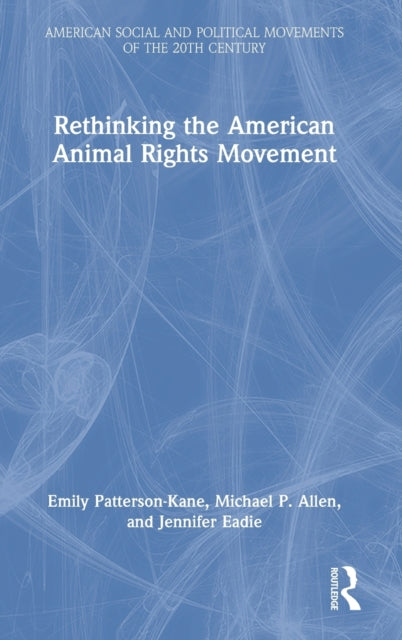 Book cover of: Rethinking the American Animal Rights Movement