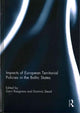 Book cover of: Impacts of European Territorial Policies in the Baltic States. By: Garri Raagmaa