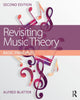 Book cover of: Revisiting Music Theory. By: Alfred Blatter