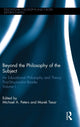 Book cover of: Beyond the Philosophy of the Subject. By: Michael A. Peters