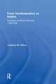 Book cover of: From Confederation to Nation. By: Jonathan Atkins