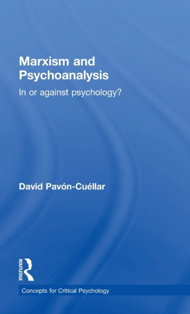 Book cover of: Marxism and Psychoanalysis. By: David Pavon Cuellar