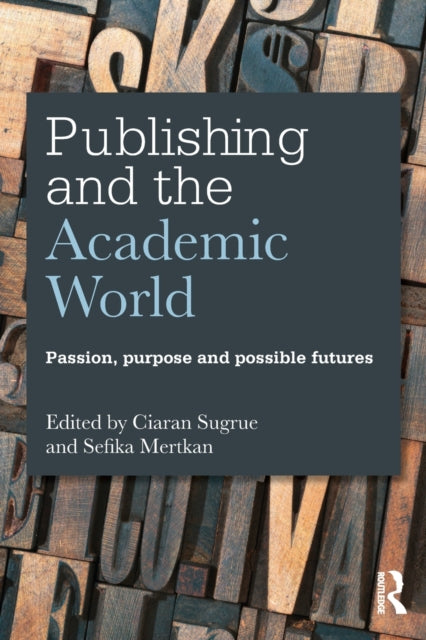 Book cover of: Publishing and the Academic World. By: Ciaran Sugrue