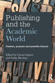 Book cover of: Publishing and the Academic World. By: Ciaran Sugrue