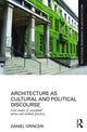 Book cover of: Architecture as Cultural and Political Discourse. By: Daniel Grinceri