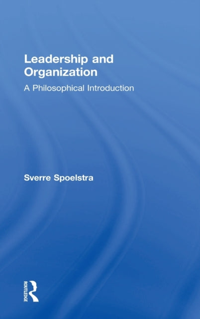 Book cover of: Leadership and Organization. By: Sverre Spoelstra