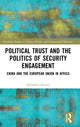 Book cover of: Political Trust and the Politics of Security Engagement. By: Benjamin Barton