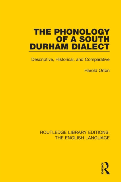Book cover of: Phonology of a South Durham Dialect. By: Harold Orton