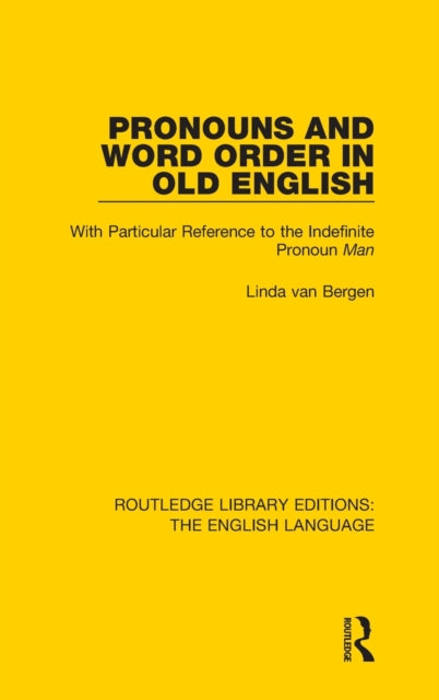 Book cover of: Pronouns and Word Order in Old English. By: Linda van Bergen