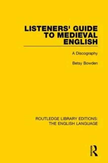 Book cover of: Listeners' Guide to Medieval English. By: Betsy Bowden