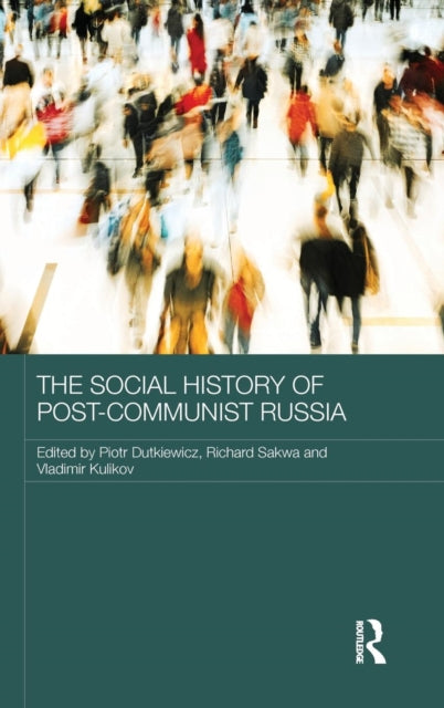 Book cover of: Social History of Post-Communist Russia. By: Piotr Dutkiewicz