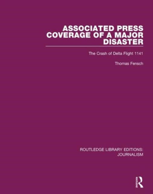 Book cover of: Associated Press Coverage of a Major Disaster. By: Thomas Fensch