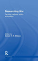 Book cover of: Researching War. By: Annick T. R. Wibben