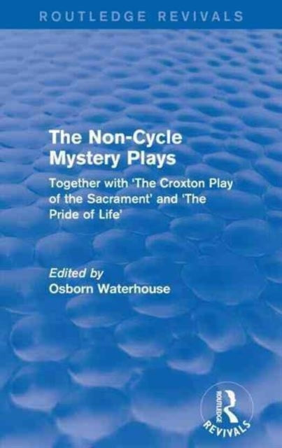 Book cover of: Non-Cycle Mystery Plays (Routledge Revivals). By: Osborn Waterhouse