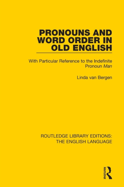 Book cover of: Pronouns and Word Order in Old English. By: Linda van Bergen