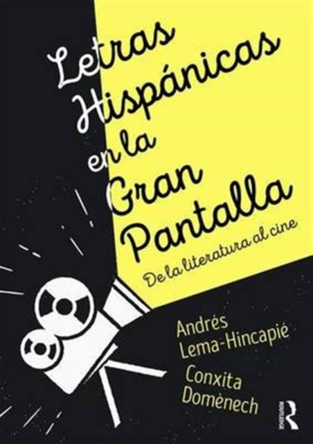Book cover of: Letras hispanicas en la gran pantalla. By: Andrés Lema-Hincapié