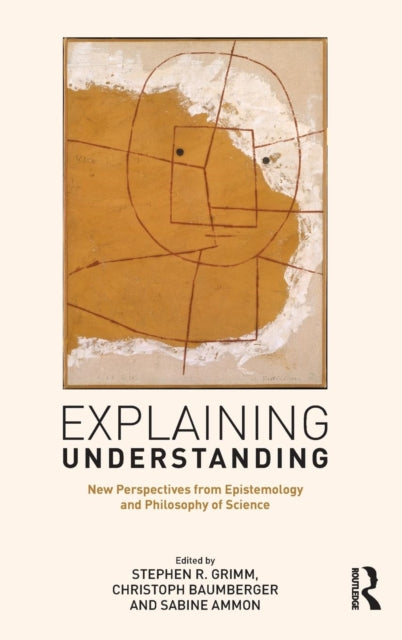 Book cover of: Explaining Understanding. By: Stephen R. Grimm