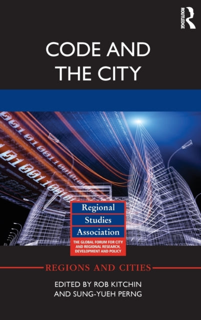 Book cover of: Code and the City. By: Rob Kitchin