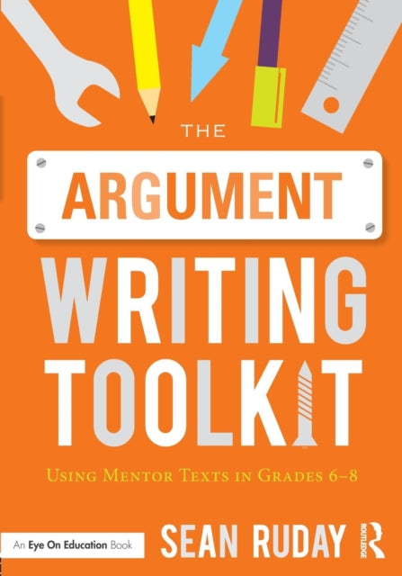 Book cover of: Argument Writing Toolkit. By: Sean Ruday