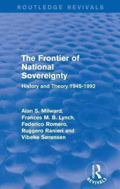 Book cover of: Frontier of National Sovereignty. By: Milward, Alan S.
