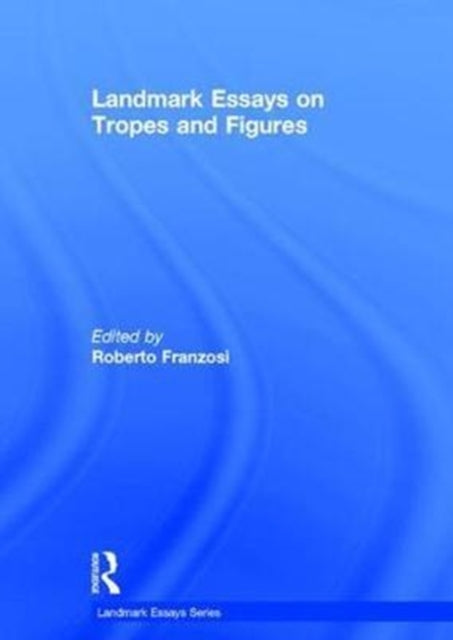 Book cover of: Landmark Essays on Tropes and Figures. By: Roberto Franzosi
