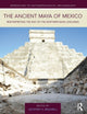 Book cover of: Ancient Maya of Mexico. By: Geoffrey E. Braswell