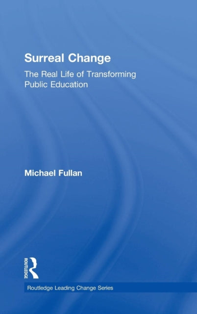Book cover of: Surreal Change. By: Michael Fullan