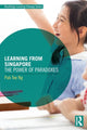 Book cover of: Learning from Singapore. By: Pak Tee Ng